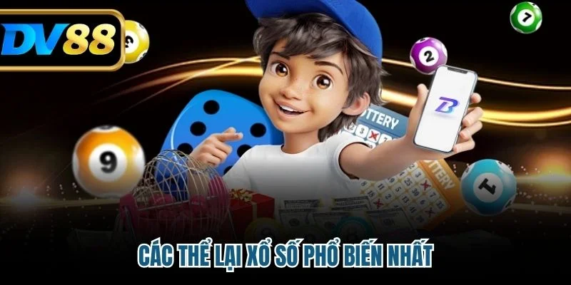 Các thể lại xổ số phổ biến nhất