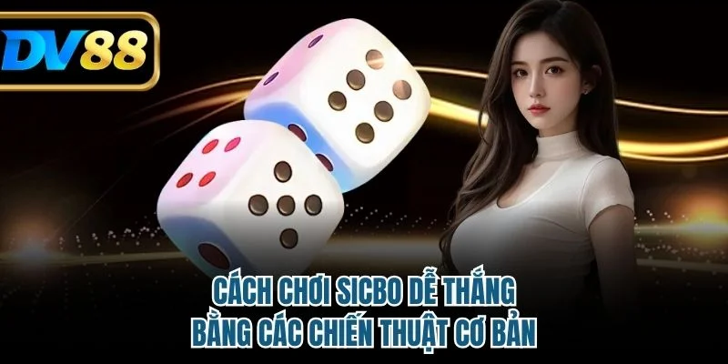 Cách chơi sicbo