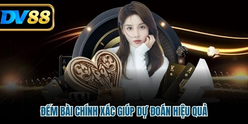 Đếm bài chính xác giúp dự đoán hiệu quả
