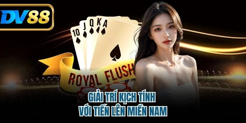 Giải trí kịch tính với tiến lên miền Nam