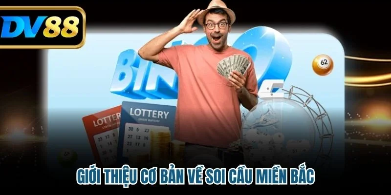 Giới thiệu cơ bản về soi cầu miền Bắc