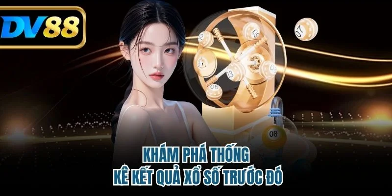 Khám phá thống kê kết quả xổ số trước đó