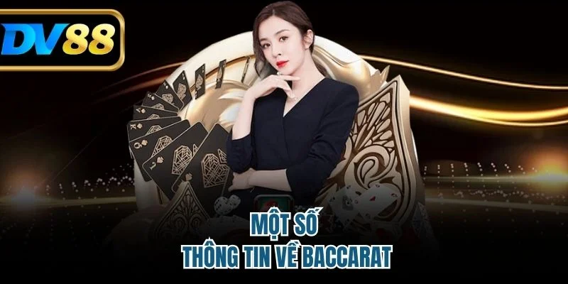 Một số thông tin về baccarat