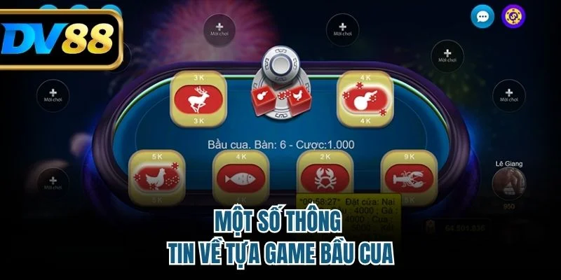 Một số thông tin về tựa game bầu cua