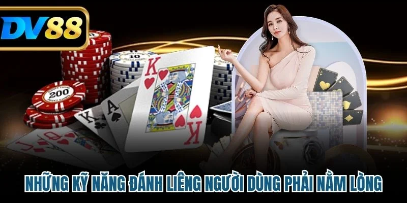 Những kỹ năng đánh Liêng người dùng phải nằm lòng